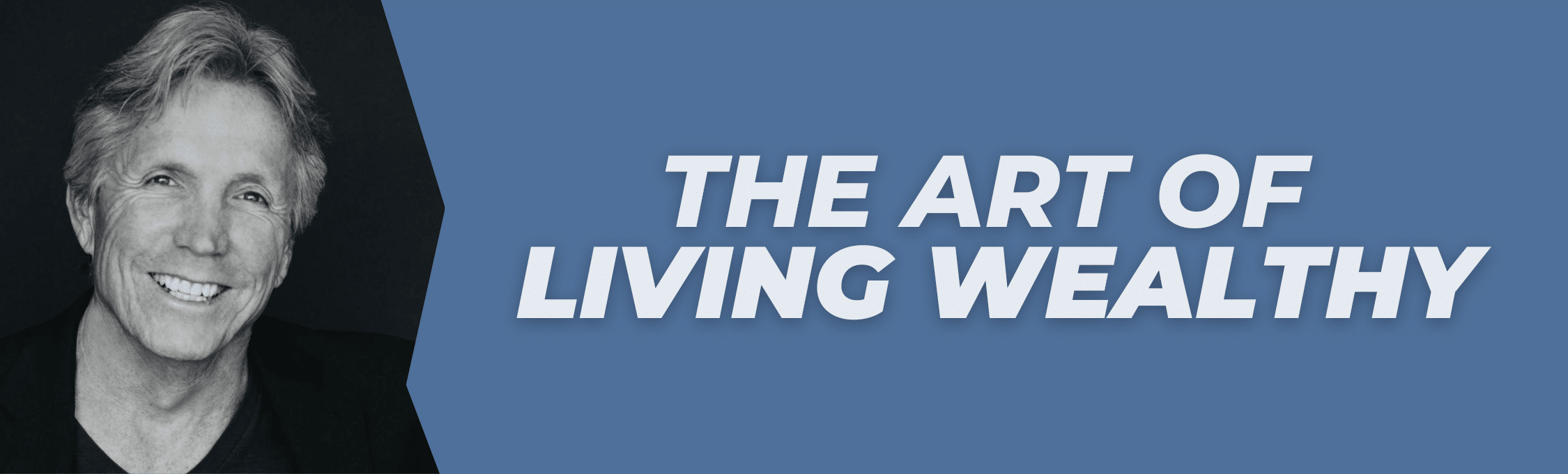 The Art of Living Wealthy