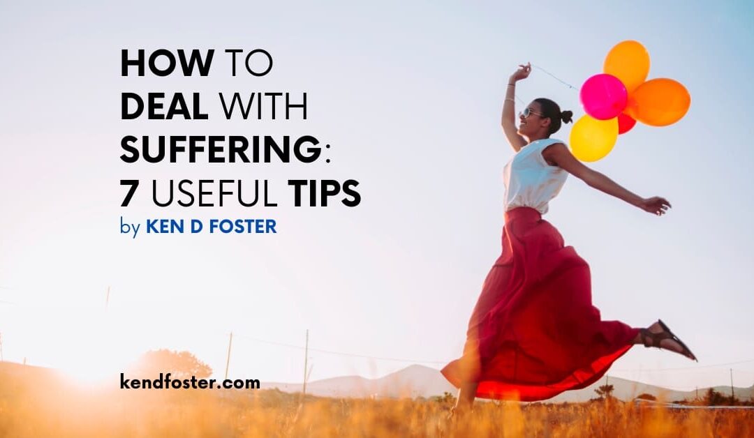 How To Deal With Suffering: 7 Useful Tips