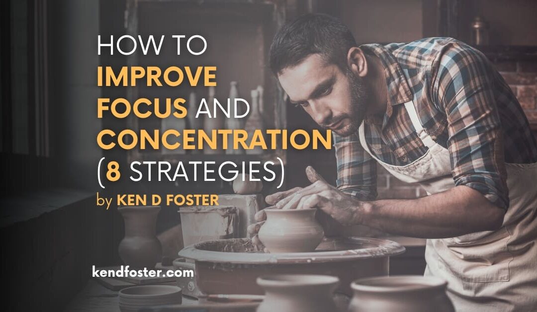 How To Improve Focus and Concentration (8 Strategies)
