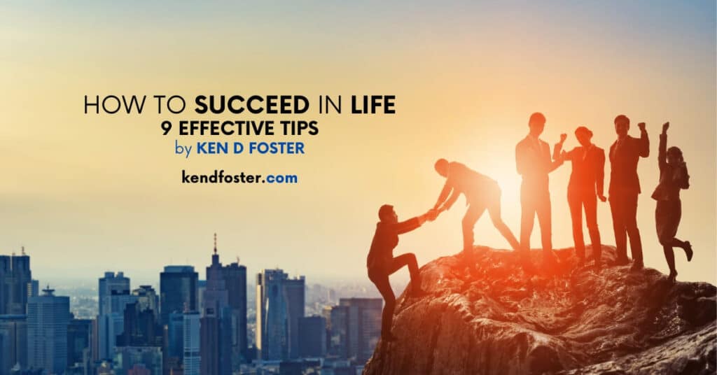 How to Succeed in Life 9 Effective Tips