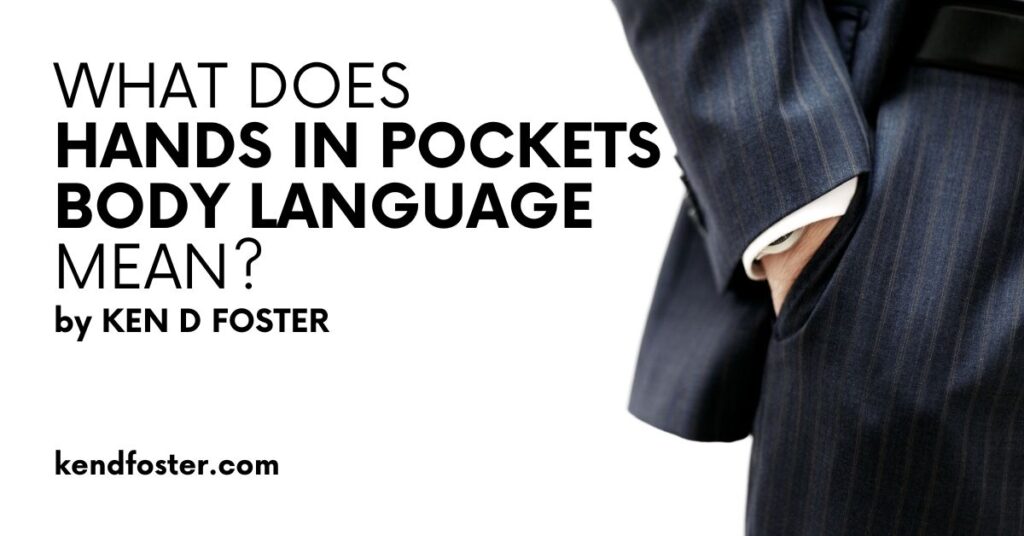 What Does Hands in Pockets Body Language Mean