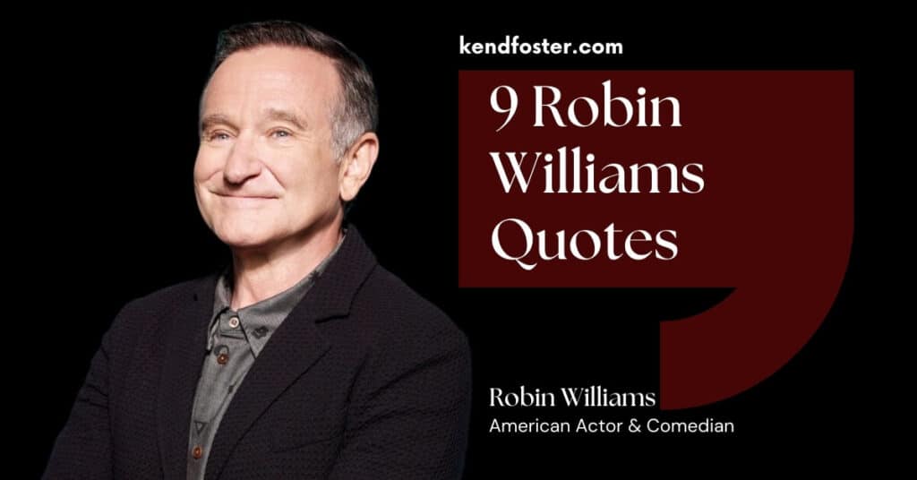 9 Powerful Robin Williams Quotes