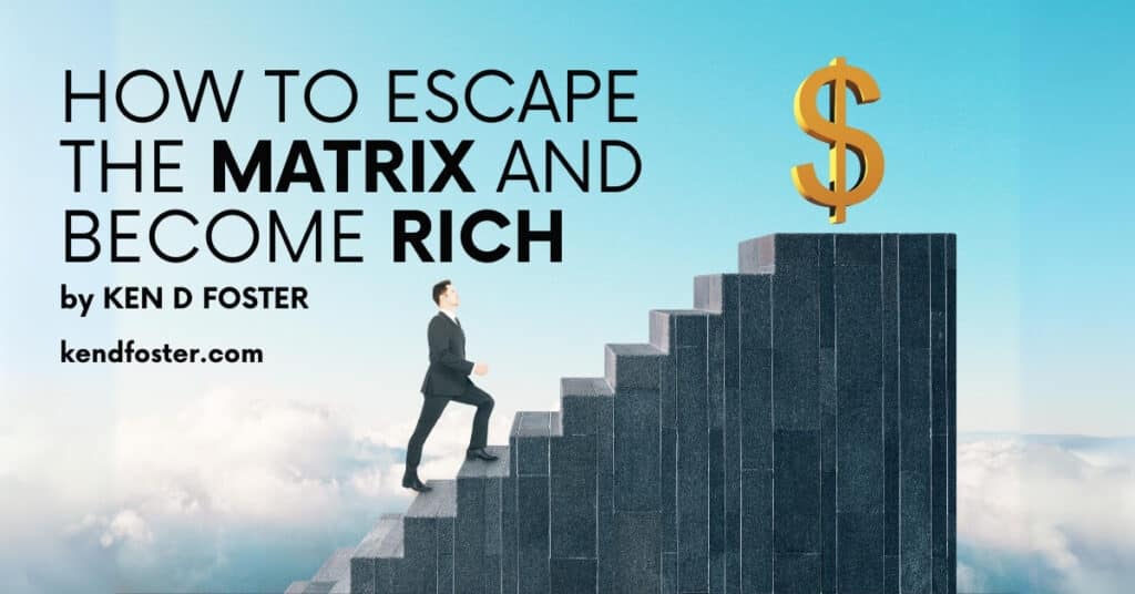 How to Escape the Matrix and Become Rich