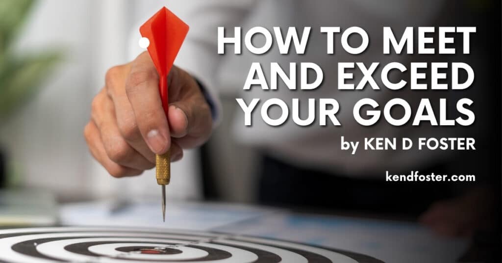 How to Meet and Exceed Your Goals