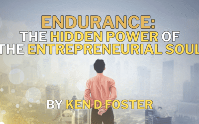 Endurance: The Hidden Power of the Entrepreneurial Soul