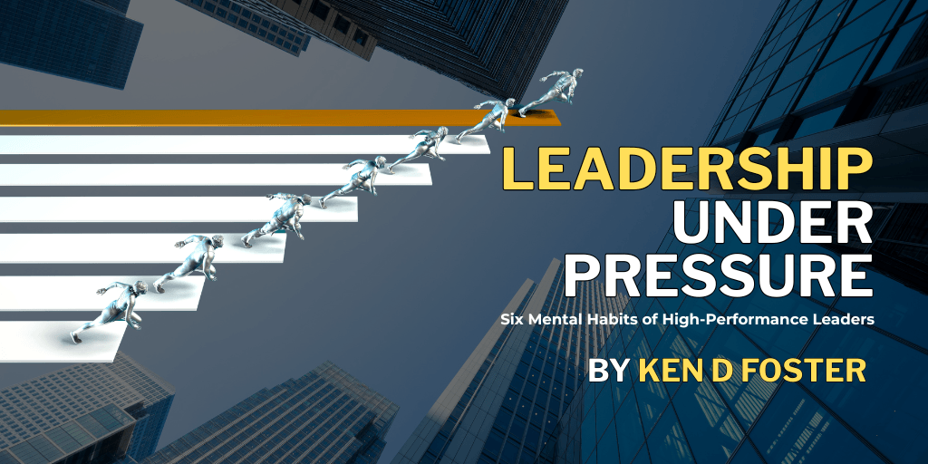 Cognitive Mastery Under Pressure: Six Mental Habits of High-Performance Leaders
