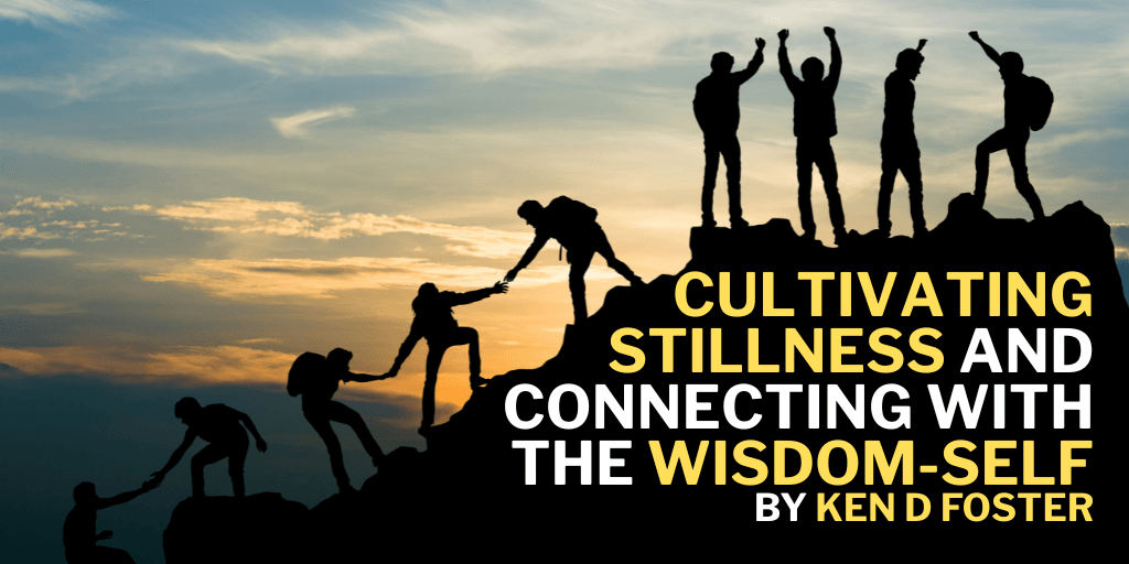 Cultivating Stillness and Connecting with the Wisdom-Self
