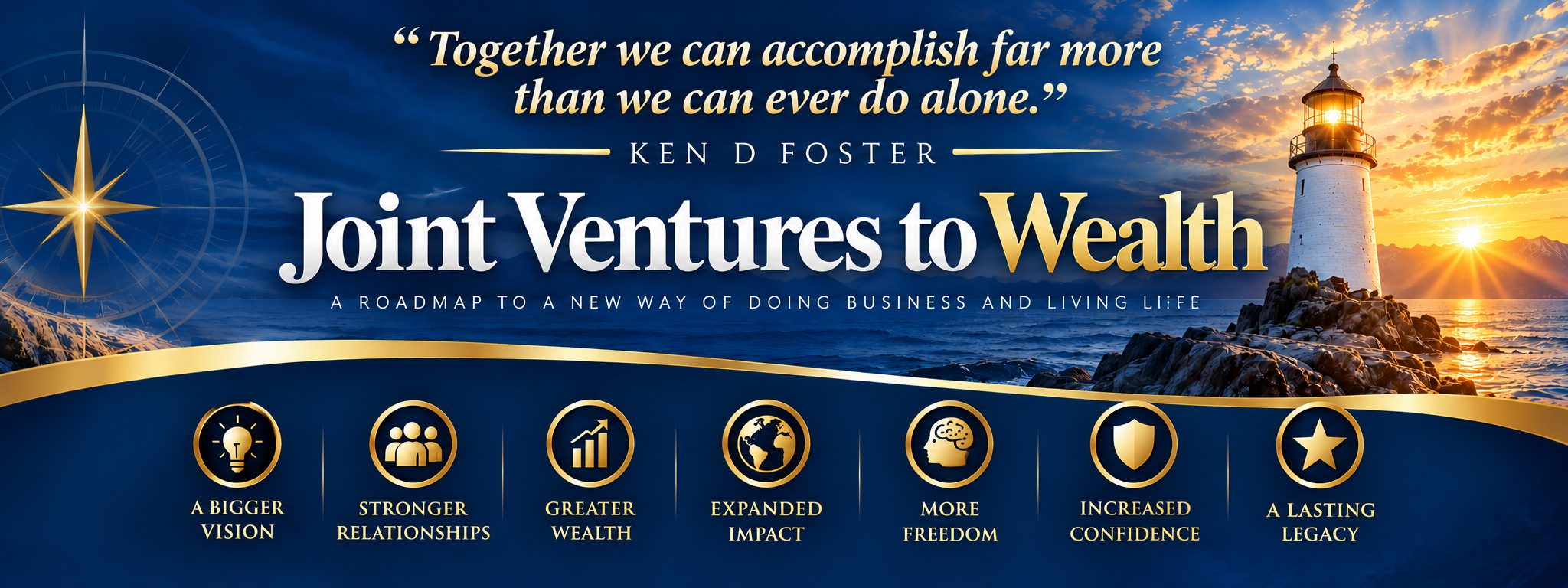 Joint Ventures to Wealth by Ken D Foster — a roadmap to a new way of doing business and living life