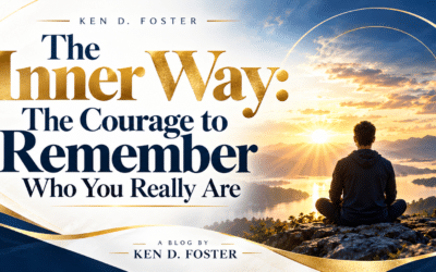 The Inner Way – The Courage to Remember Who You Really Are